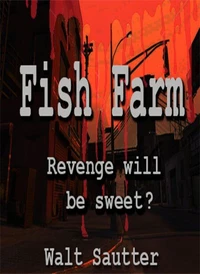 Fish Farm - Revenge Will Be Sweet! Or Will It?