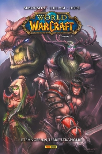 World of Warcraft Tome 1 Etranger en terre étrangère