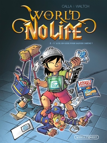 World of No life Tome 2 Y a-t-il un geek pour sauver l'arène ?