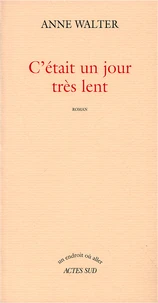 C'Etait Un Jour Tres Lent