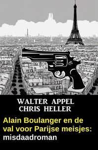 Alain Boulanger en de val voor Parijse meisjes: misdaadroman