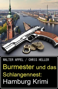 Burmester und das Schlangennest: Hamburg Krimi
