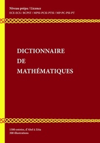 Dictionnaire de Mathématiques - Niveau Prépa / Licence L1-L2.pdf