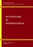 Walter Appel - Dictionnaire de Mathématiques - Niveau Prépa / Licence L1-L2.
