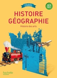 Walter Badier et Thierry Ancejo - Histoire-géographie, Histoire des arts CE2 - Livre de l'élève, conforme aux recommandations 2014.