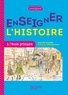 Walter Badier - Profession enseignant - Enseigner l'Histoire à l'école primaire - PDF WEB - Ed. 2021.