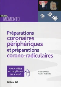 Préparations coronaires périphériques et préparations corono-radiculaires