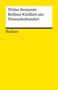 Berliner Kindheit um Neunzehnhundert