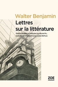 Walter Benjamin - Lettres sur la littérature à Max Horkheimer (1937-1940).