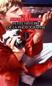 Walter Benjamin - Petite Histoire de la photographie.