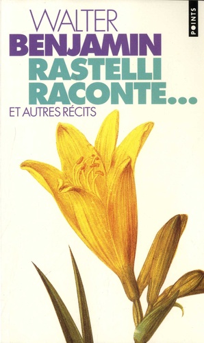 Rastelli raconte... et autres récits. Suivi de Le narrateur