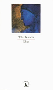 Walter Benjamin - Rêves.