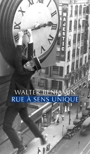 Walter Benjamin - Rue à sens unique.