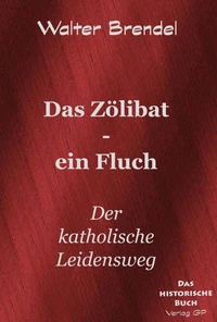 Das Zölibat - ein Fluch