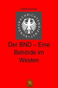 Der BND  - Eine Behörde im Westen