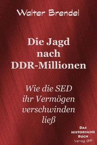 Die Jagd nach DDR-Millionen
