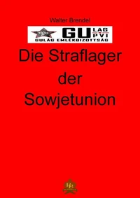 Die Straflager der Sowjetunion