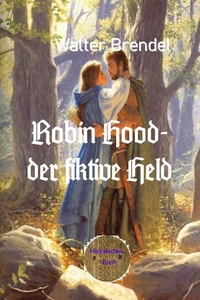 Robin Hood – der fiktive Held
