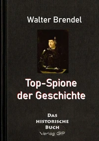 Top-Spione der Geschichte