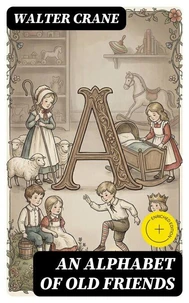 An Alphabet of Old Friends