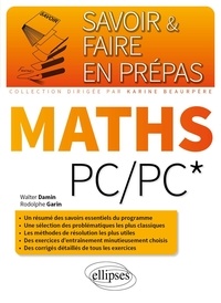 Walter Damin et Rodolphe Garin - Maths PC/PC*.