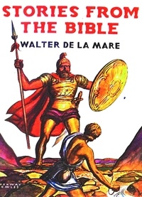 Walter De la Mare - Stories from the Bible.