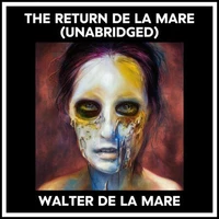 The Return De La Mare (Unabridged)