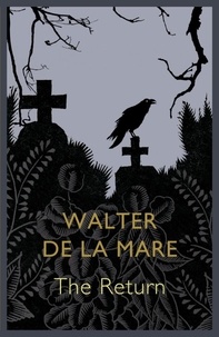 Walter De la Mare - The Return.