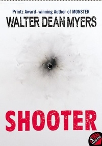 Walter Dean Myers - Shooter.