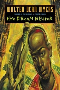 Walter Dean Myers - The Dream Bearer.