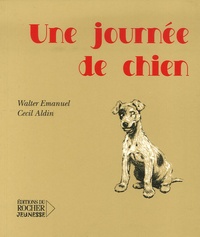 Walter Emanuel et Cecil Aldin - Une journée de chien - Ou l'Ange dans la maison.