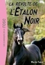 Walter Farley - L'Etalon Noir Tome 6 : La révolte de l'Etalon Noir.