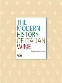 Walter Filiputti - Modern history of italian wine.