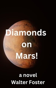  Walter Foster - Diamonds on Mars!.