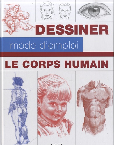 Walter Foster et William F. Powell - Le corps humain - Dessiner, mode d'emploi.
