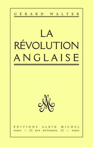 La Révolution anglaise 1641-1660