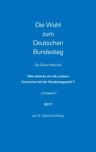 Die Wahl zum Deutschen Bundestag