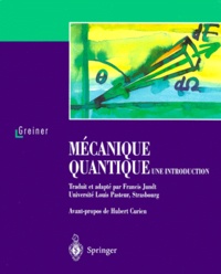 Walter Greiner - Mécanique quantique - Une introduction.