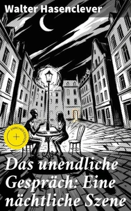 Das unendliche Gespräch: Eine nächtliche Szene