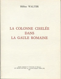 La colonne ciselée dans la Gaule romaine