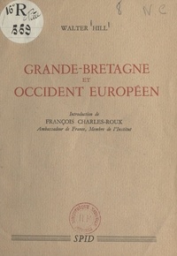 Walter Hill et François Charles-roux - Grande-Bretagne et Occident européen.