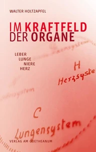 Im Kraftfeld der Organe