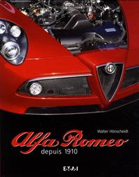 Walter Hönscheidt - Alfa Romeo - Depuis 1910.
