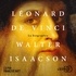 Walter Isaacson - Léonard de Vinci - La biographie.