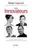 Walter Isaacson - Les innovateurs - Comment un groupe de génies, hackers et geeks a fait la révolution numérique.