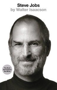Walter Isaacson - Steve Jobs: The Exclusive Biography.