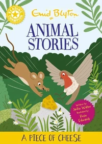 Enid Blyton Animal Stories: A Piece of Cheese