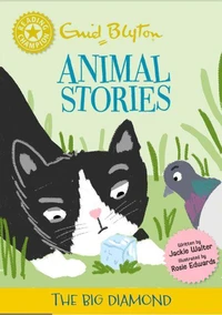 Enid Blyton Animal Stories: The Big Diamond