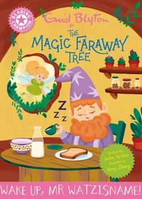 Magic Faraway Tree: Wake Up, Mr Watzisname!