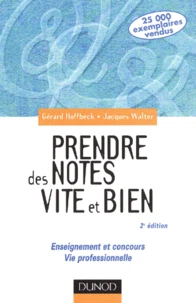 Prendre Des Notes Vite Et Bien. Enseignement Et Concours, Vie Professionnelle, 2eme Edition